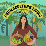 See Permaculture in Action at our Farm